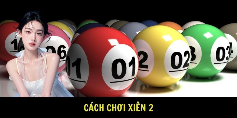 Cách chơi xiên 2