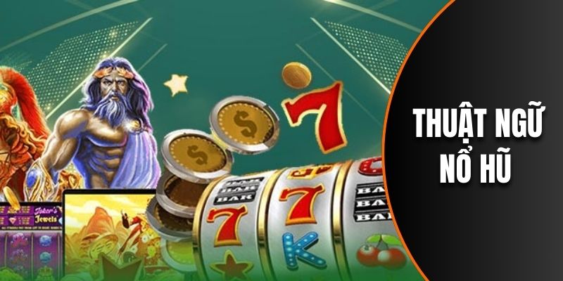 Những từ khóa trong game slot bạn phải nằm lòng